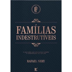 Familias Indestrutíveis | Rafael Nery